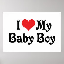 I Love My Baby Boy Posters