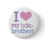 I Love My Baby Brother buttons