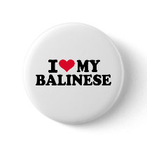 I love my Balinese Pinback Button