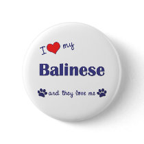 I Love My Balinese (Multiple Cats) Pinback Buttons