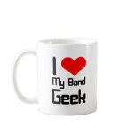 I love my band geek coffee mugs