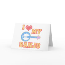 I Love My Banjo Greeting Card