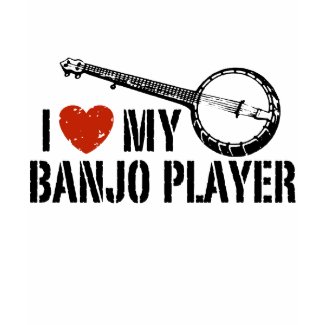 I Love My Banjo Player shirt
