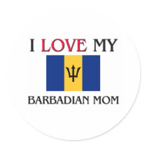 I Love My Barbadian Mom Round Stickers
