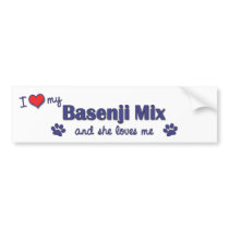 I Love My Basenji Mix (Female Dog) Bumper Sticker