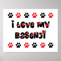 I Love My Basenji Posters