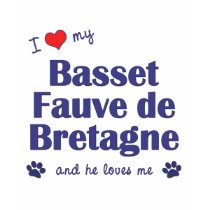 I Love My Basset Fauve de Bretagne (Male Dog) t-shirts by thatsalottadogs I Love My Basset Fauve de Bretagne (Male Dog) t-shirts