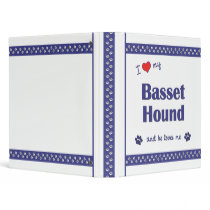 I Love My Basset Hound (Male Dog) Vinyl Binders