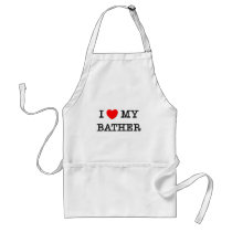 I Love My BATHER aprons