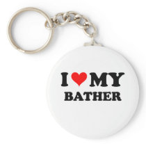 I Love My Bather Keychain