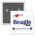 I Love My Beagle Mix (Female Dog) Pins