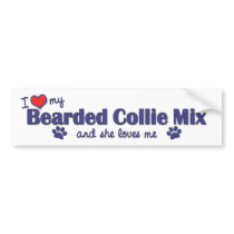 I Love My Bearded Collie Mix (Female Dog) Bumper Sticker