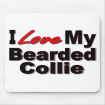 I Love My Bearded Collie Mousepad