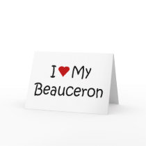 I Love My Beauceron Dog Lover Gifts and Apparel Greeting Cards