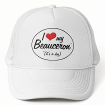 I Love My Beauceron (It's a Dog) Hat