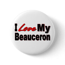 I Love My Beauceron Merchandise Buttons