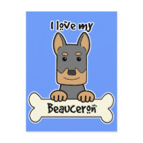 I Love My Beauceron Post Card