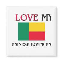 I Love My Beninese Boyfriend Magnet