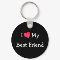 I Love My Best Friend keychains