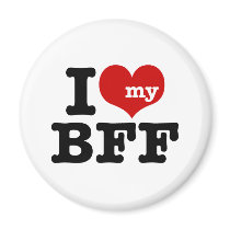 I Love My BFF Fridge Magnets