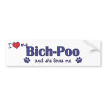 I Love My Bich-Poo (Female Dog) Bumper Stickers