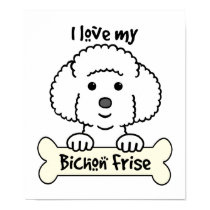 I Love My Bichon Frise posters by dogcartoons I Love My Bichon Frise posters
