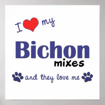 I Love My Bichon Mixes (Multi Dogs) Poster Print