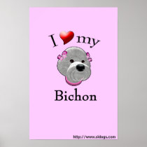I Love My Bichon Poster