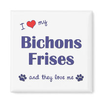 I Love My Bichons Frises (Multiple Dogs) Magnets