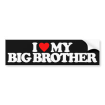 I LOVE MY BIG BROTHER BUMPER STICKERS