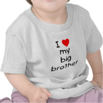 I Love My Big Brother t-shirts