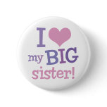 I Love My Big Sister buttons