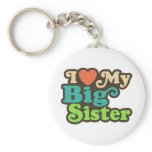 I Love My Big Sister Keychains