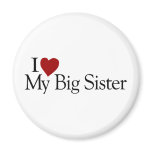I Love My Big Sister Magnet