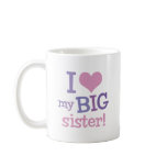 I Love My Big Sister mugs