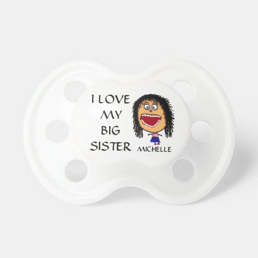 I Love My Big Sister Pacifier | Zazzle
