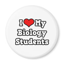I Love My Biology Students Refrigerator Magnet