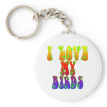 I Love My Birds Keychains