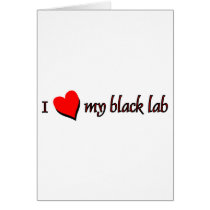 I Love my Black Labrador cards