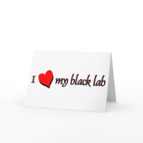 I Love my Black Labrador cards