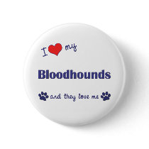 I Love My Bloodhounds (Multiple Dogs) buttons by thatsalottadogs I Love My Bloodhounds (Multiple Dogs) buttons