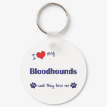 I Love My Bloodhounds (Multiple Dogs) keychains