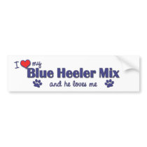 I Love My Blue Heeler Mix (Male Dog) bumper stickers by muttybuddy I Love My Blue Heeler Mix (Male Dog) bumper stickers