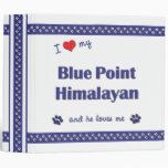 I Love My Blue Point Himalayan (Male Cat) 3 Ring Binders