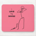 I Love My Boobs Mouse Mat