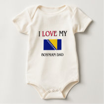I Love My Bosnian Dad t-shirts