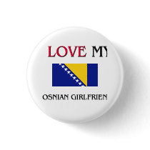 I Love My Bosnian Girlfriend Pinback Button