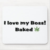 I Love my Boss Baked Mouse Pad