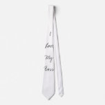 I Love My Boss ties