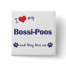 I Love My Bossi-Poos (Multiple Dogs) buttons